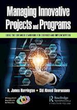 Managing Innovative Projects and Programs