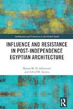 Influence and Resistance in Post-Independence Egyptian Architecture