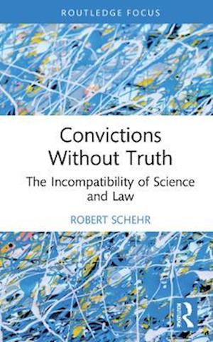 Convictions Without Truth