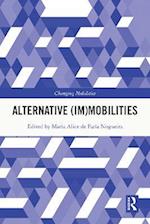 Alternative (Im)Mobilities