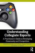 Understanding Collegiate Esports