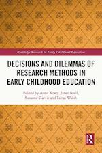 Decisions and Dilemmas of Research Methods in Early Childhood Education