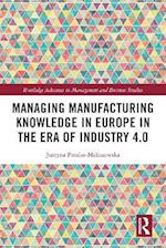 Managing Manufacturing Knowledge in Europe in the Era of Industry 4.0