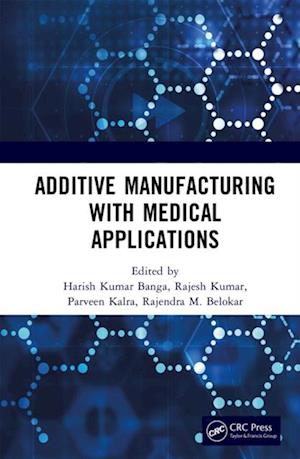 Additive Manufacturing with Medical Applications