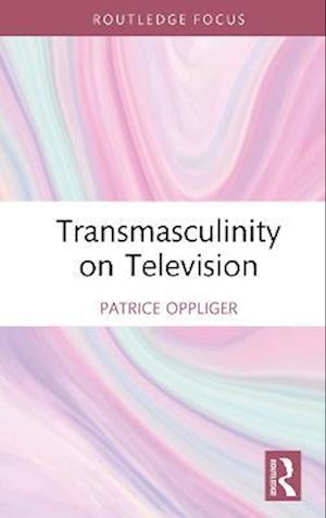 Transmasculinity on Television