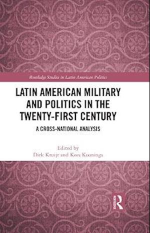 Latin American Military and Politics in the Twenty-first Century