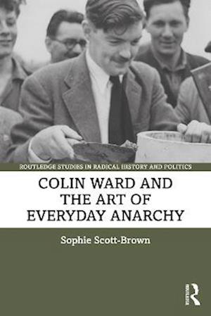 Colin Ward and the Art of Everyday Anarchy