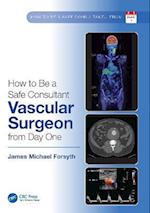 How to be a Safe Consultant Vascular Surgeon from Day One