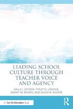 Leading School Culture through Teacher Voice and Agency
