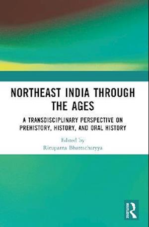 Northeast India Through the Ages