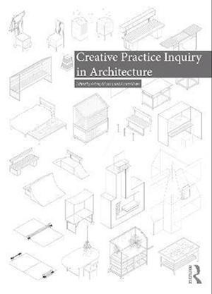 Creative Practice Inquiry in Architecture