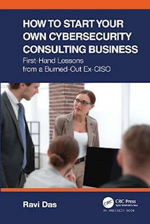 How to Start Your Own Cybersecurity Consulting Business