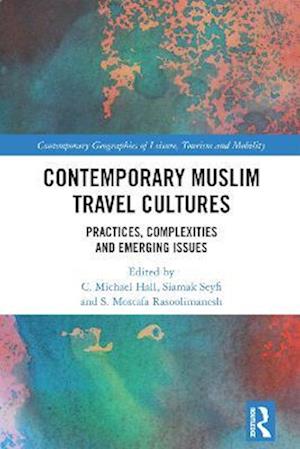 Contemporary Muslim Travel Cultures