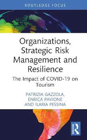 Organizations, Strategic Risk Management and Resilience