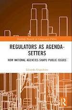 Regulators as Agenda-Setters