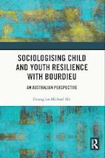 Sociologising Child and Youth Resilience with Bourdieu