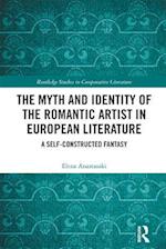 Myth and Identity of the Romantic Artist in European Literature