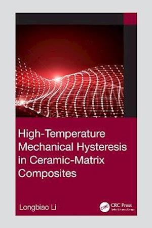 High-Temperature Mechanical Hysteresis in Ceramic-Matrix Composites