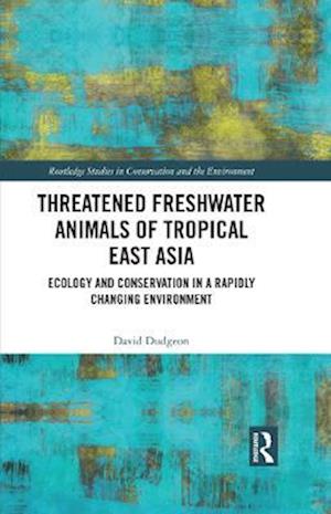 Threatened Freshwater Animals of Tropical East Asia