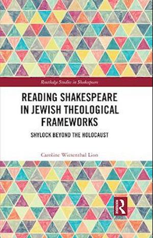 Reading Shakespeare in Jewish Theological Frameworks