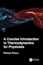 Concise Introduction to Thermodynamics for Physicists