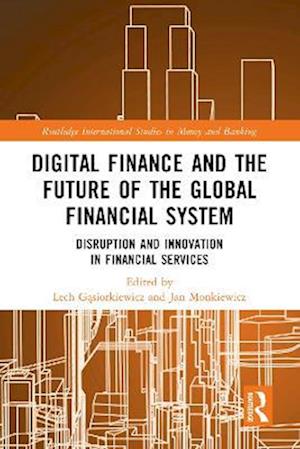 Digital Finance and the Future of the Global Financial System