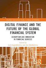 Digital Finance and the Future of the Global Financial System