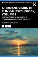 Humane Vision of Clinical Psychology, Volume 1