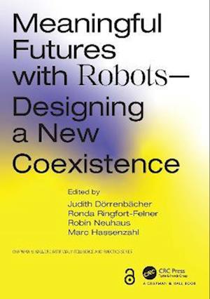 Meaningful Futures with Robots