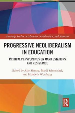 Progressive Neoliberalism in Education