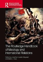 Routledge Handbook of Ideology and International Relations
