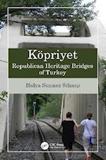 Kopriyet: Republican Heritage Bridges of Turkey