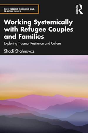 Working Systemically with Refugee Couples and Families