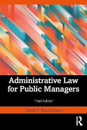 Administrative Law for Public Managers