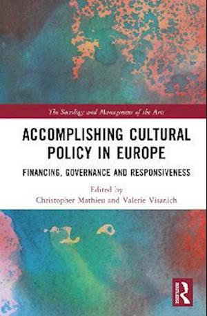 Accomplishing Cultural Policy in Europe