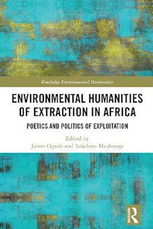 Environmental Humanities of Extraction in Africa