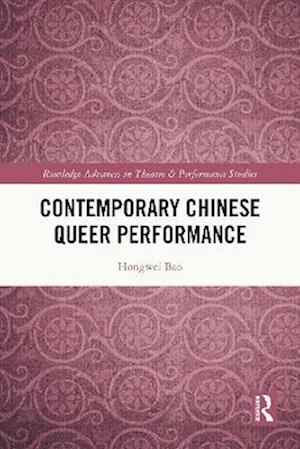 Contemporary Chinese Queer Performance