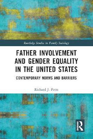 Father Involvement and Gender Equality in the United States