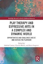 Play Therapy and Expressive Arts in a Complex and Dynamic World