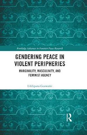 Gendering Peace in Violent Peripheries