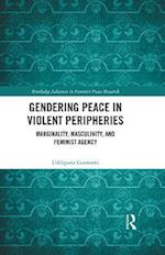 Gendering Peace in Violent Peripheries