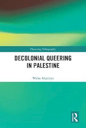 Decolonial Queering in Palestine