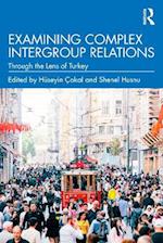 Examining Complex Intergroup Relations