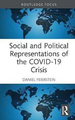 Social and Political Representations of the COVID-19 Crisis