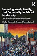 Centering Youth, Family, and Community in School Leadership