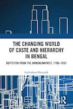 Changing World of Caste and Hierarchy in Bengal