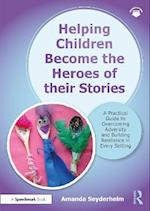 Helping Children Become the Heroes of their Stories