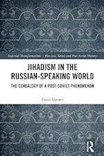 Jihadism in the Russian-Speaking World