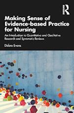 Making Sense of Evidence-based Practice for Nursing