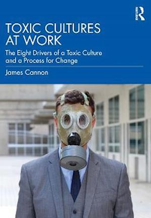 Toxic Cultures at Work